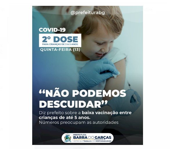 Baixa vacinação entre crianças até 5 anos preocupa autoridades: “ Não podemos descuidar”, diz prefeito de Barra do Garças