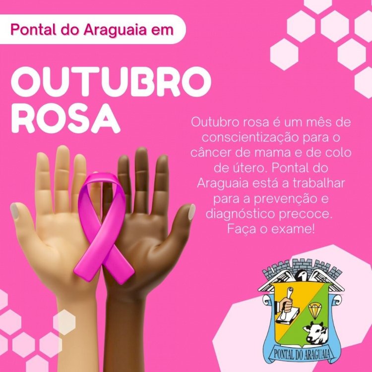 Prevenção, diagnóstico precoce e tratamento de qualidade é o que busca a saúde de Pontal do Araguaia