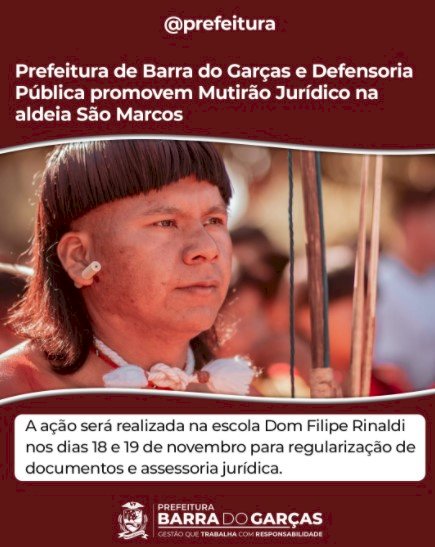Prefeitura de Barra do Garças e Defensoria Pública promovem Mutirão Jurídico na aldeia São Marcos