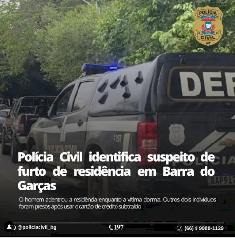 Polícia Civil identifica autor de furto em Barra do Garças