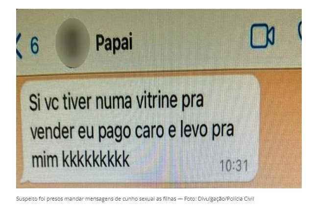 Pai é preso suspeito de estuprar filhas e enviar mensagens com teor sexual a elas