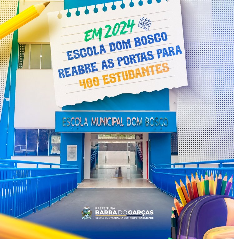 Em 2024, Escola Dom Bosco reabre as portas para 400 estudantes