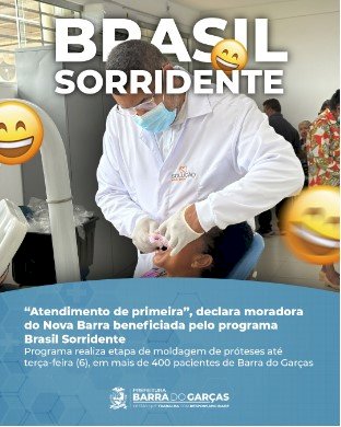 “Atendimento de primeira”, declara moradora do Nova Barra beneficiada pelo programa Brasil Sorridente