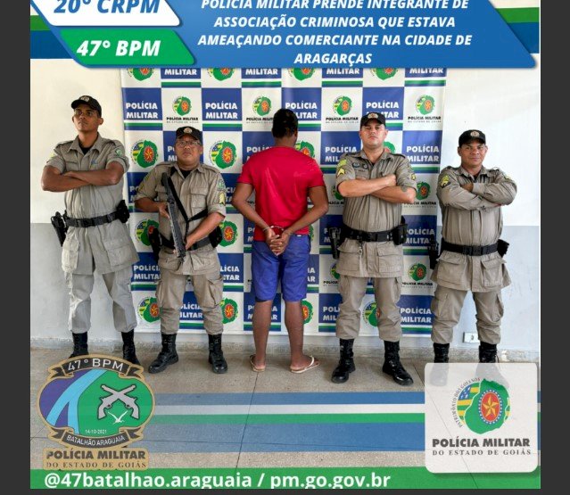 POLÍCIA MILITAR PRENDE INTEGRANTE DE ASSOCIAÇÃO CRIMINOSA QUE ESTAVA AMEAÇANDO COMERCIANTE NA CIDADE DE ARAGARÇAS - GO