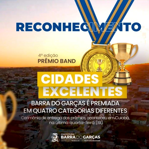 Barra do Garças é premiada em quatro áreas pelo Prêmio Band Cidades Excelentes