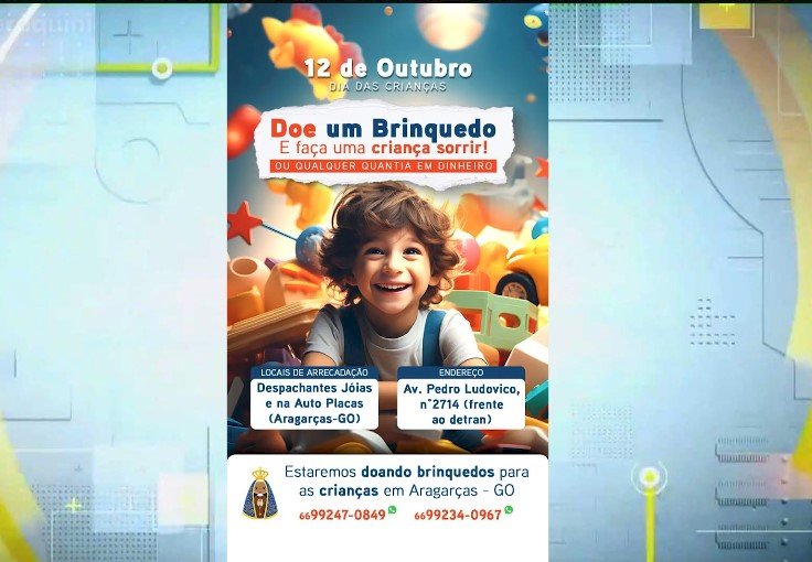 Uma ação solidária está arrecadando brinquedos para distribuir para crianças carentes em Aragarças.