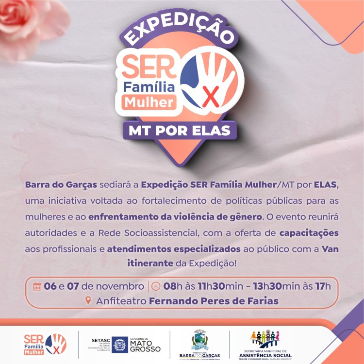 Barra do Garças recebe Expedição SER Família Mulher/MT por ELAS nos dias 6 e 7 de novembro